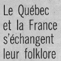 ''Le Québec et la France s'échangent leur folklore'' 